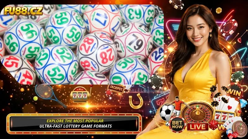 Explore the Most Popular Ultra-Fast Lottery Game Formats