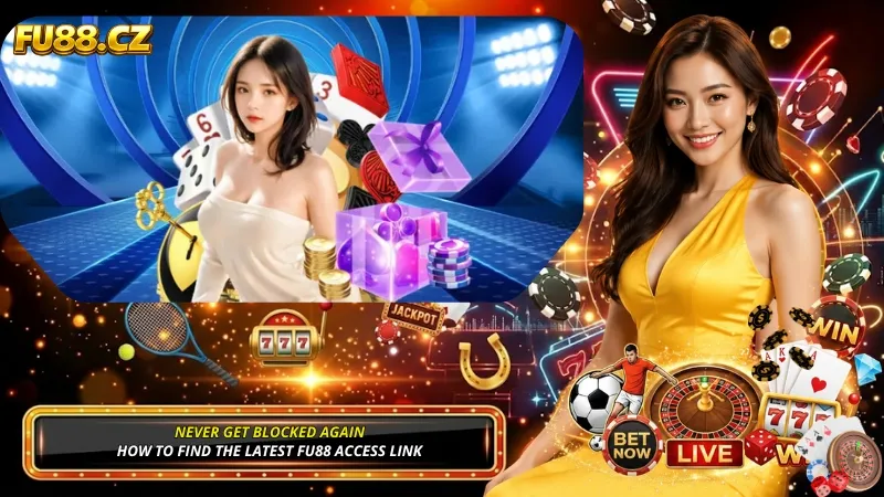 Never get blocked again: how to find the latest FU88 access link